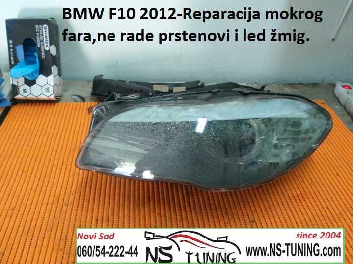 reparacija mokrog fara kondenz bmw f10  f11 zmigavac led prsten u faru novi sad auto servis